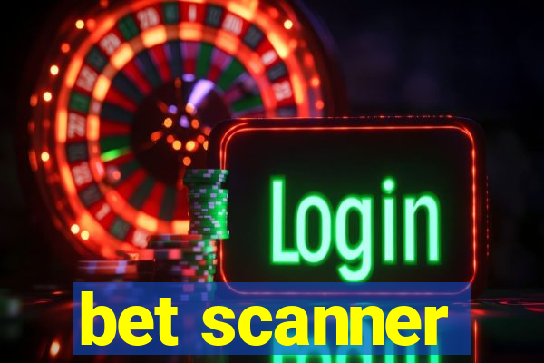 bet scanner